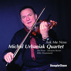 Ask Me Now , Michal Urbaniak