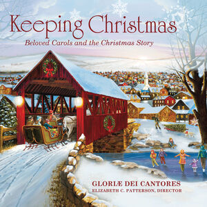 Keeping Christmas: Beloved Carols & Christmas , Elizabeth C. Patterson
