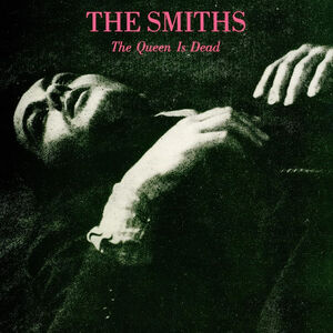 Queen Is Dead , The Smiths
