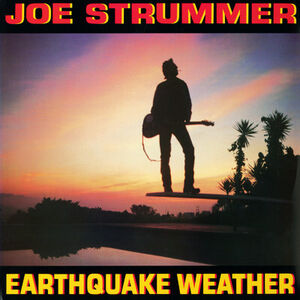 Earthquake Weather , Joe Strummer