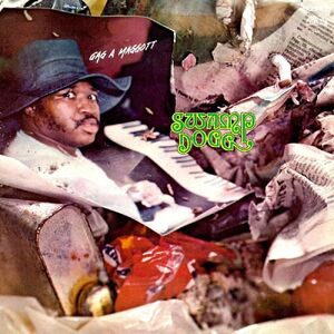 Gag a Maggot , Swamp Dogg