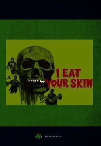 I Eat Your Skin