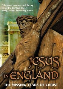 Jesus in England: Missing Years of Christ