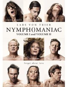 Nymphomaniac: Volume I &:Volume II