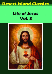 The Life of Jesus: Volume 3