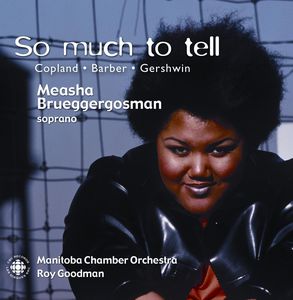 So Much to Tell , Measha Brueggergosman