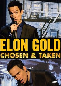 Elon Gold: Chosen And Taken