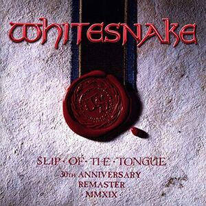 Slip Of The Tongue (2019 Remaster) , Whitesnake