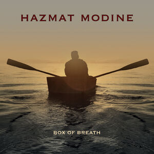 Box of Breath , Hazmat Modine