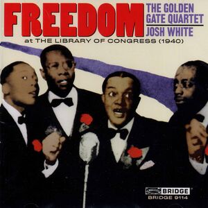 Freedom: Concert Celebration 75th Anniversary / Various , The Golden Gate Quartet