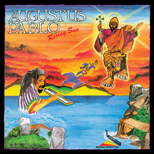 Rising Sun , Augustus Pablo