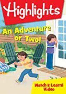 Highlights Watch & Learn: An Adventure Or Two