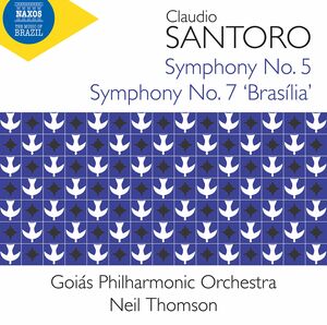 Santoro: Symphonies Nos. 5 & 7 , Goias Philharmonic Orchestra