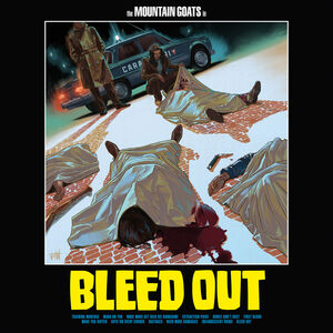 Bleed Out , The Mountain Goats