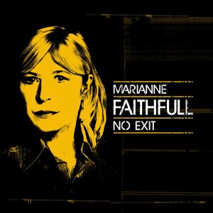 No Exit , Marianne Faithfull