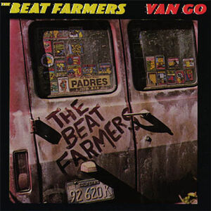 Van Go , Beat Farmers