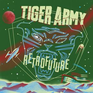Retrofuture , Tiger Army
