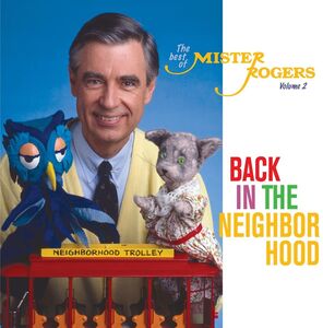 Back In The Neighborhood: The Best Of Mister Rogers  Volume 2