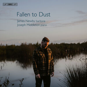 Fallen to Dust - English Song Recital , James Newby