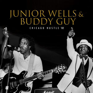 Chicago Hustle '82 , Junior Wells