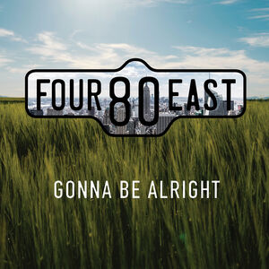 Gonna Be Alright , Four80East