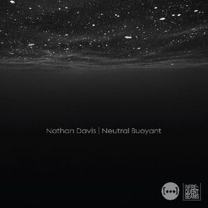 Neutral Buoyant , Nathan Davis