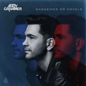 Magazines Or Novels , Andy Grammer