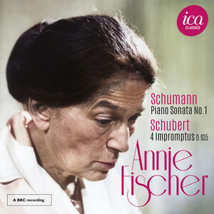 Schumann: Piano Sonata No. 1; Schubert: 4 Impromptus, D. 935 , Annie Fischer