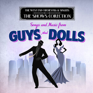 Songs and Music from Guys and Dolls , West End Orchestra & Singers