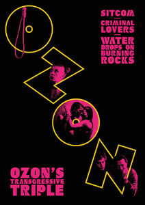 Ozon's Transgressive Triple: Sitcom Criminal Lovers and Water Drops    on Burning Rocks