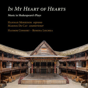 In My Heart of Hearts - Music in Shakespeare's Plays , Hannah Morrison