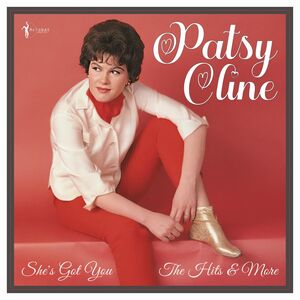 She's Got You: The Hits And More 1955-61 , Patsy Cline