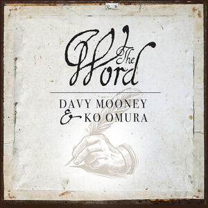 The Word , Davy Mooney