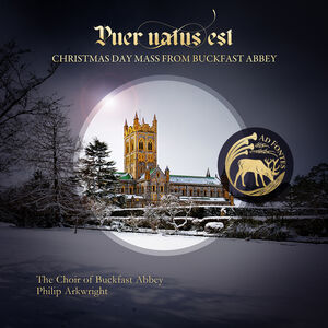 Puer natus est - Christmas Day Mass from Buckfast Abbey , The Choir of Buckfast Abbey
