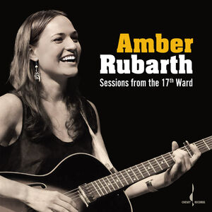 Session From The 17th Ward , Amber Rubarth