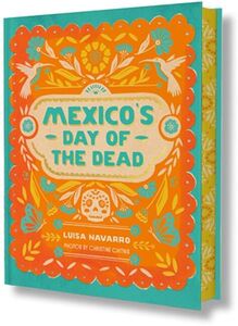 Mexico's Day of the Dead: A Celebration of Life Through Photos and Stories