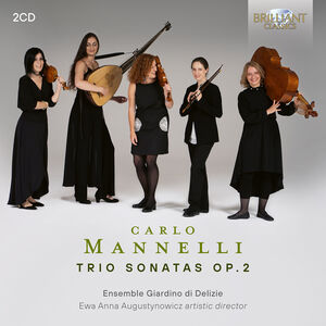 Mannelli: Trio Sonatas, Op. 2 , Ensemble Giardino Di Delizie