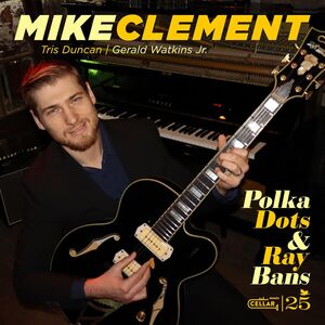 Polka Dots And Ray Bans , Mike Clement