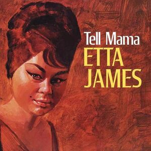 Tell Mama (Chess Acoustic Sounds Series) , Etta James
