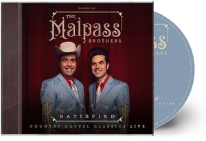 Satisfied: Country Gospel Classics Live , The Malpass Brothers