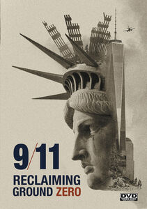 9/ 11: Reclaiming Ground Zero 