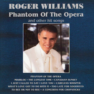 Phantom of the Opera , Roger Williams