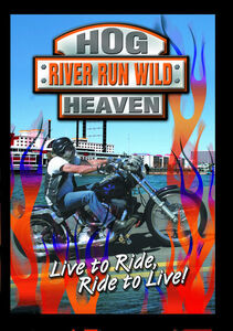 Hog Heaven: River Run Wild (Harley Rally)