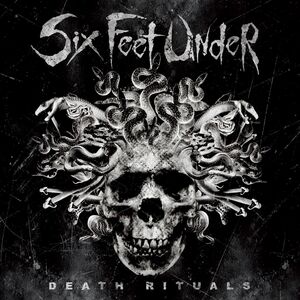 Death Rituals , Six Feet Under
