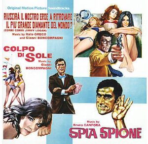 Riuscirà Il Nostro Eroe A Ritrovare Il Più Grande Diamante Del Mondo? /  Colpo Di Sole /  Spia Spione (Original Motion Picture Soundtracks) [Import]