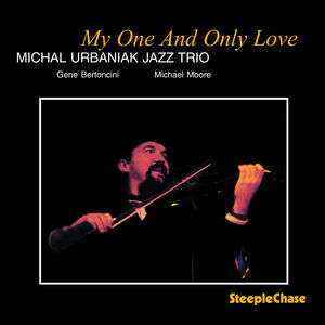 My One & Only Love , Michal Urbaniak
