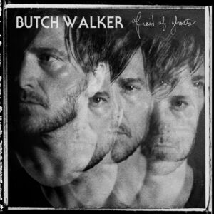 Afraid of Ghosts , Butch Walker