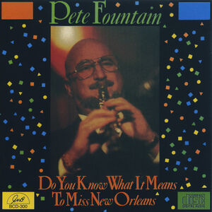 Do You Know What It Means to Miss New Orleans , Pete Fountain