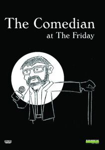 The Comedian at the Friday