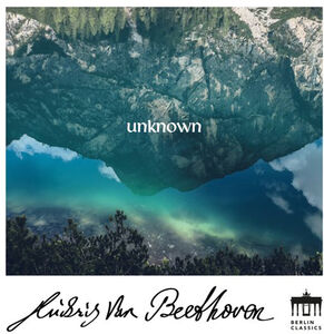 Unknown Beethoven , Brahms Trio  Gewandhaus Orchestra Leipzig  Staatskapelle Berlin  Berliner Solisten  Masur  Herbig  E